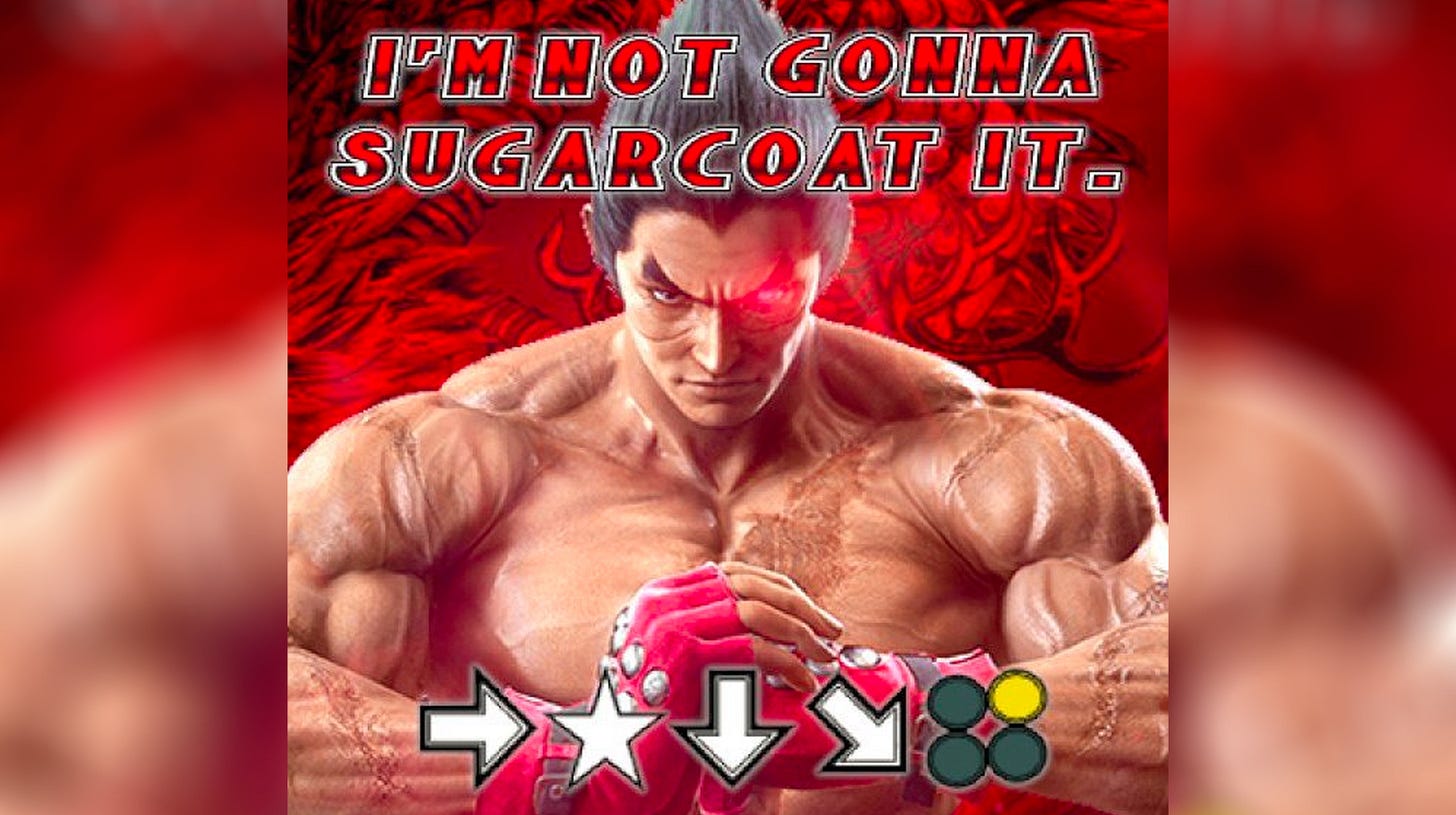 I'm Not Gonna Sugarcoat It (Tekken) | Know Your Meme