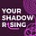 Your Shadow Rising