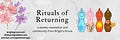 Rituals of Returning (from Brigid's Grove)