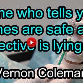 Dr. Vernon Coleman: Anyone Who Tells You Vaccines Are Safe and Effective Is Lying