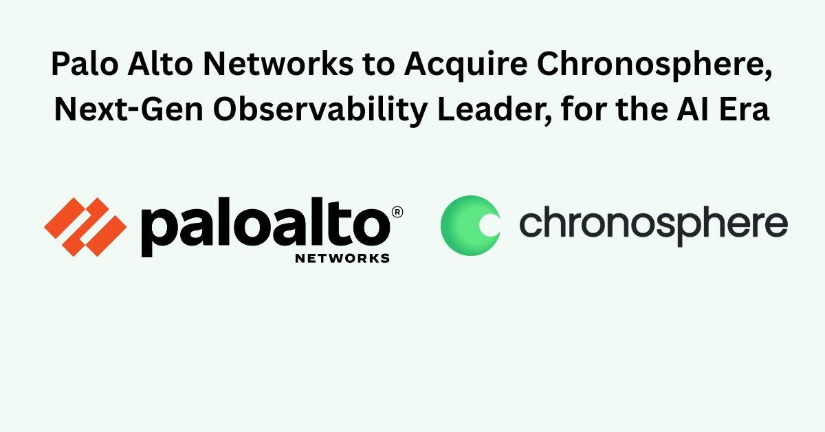 Palo Alto Networks is spending $3.35B to fuse Chronosphere's cost‑efficient  telemetry with Cortex AgentiX, turning observability into governed,  AI‑driven remediation at petabyte scale. Highlights • 💰 $3.35B (cash +  replacement equity); expected