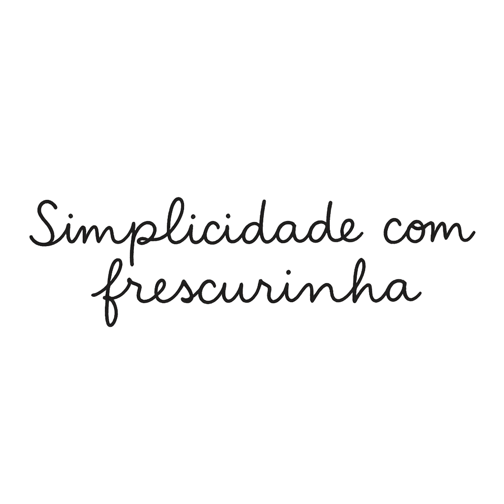 Simplicidade com Frescurinha