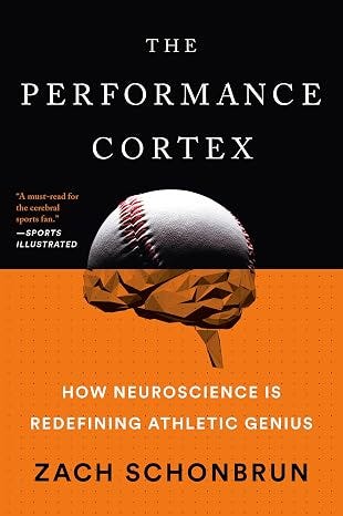 Book cover for *The Performance Cortex* by Zach Schonbrun, featuring a baseball above a stylized brain on a black-and-orange background.