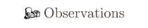 Observations