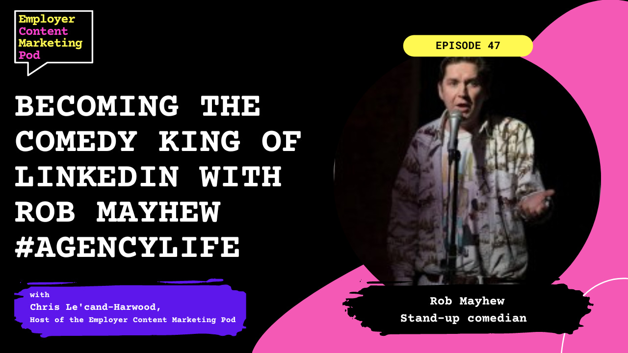 E47: Becoming The Comedy King of LinkedIn with Rob Mayhew #agencylife E47: Becoming The Comedy King of LinkedIn with Rob Mayhew #agencylife