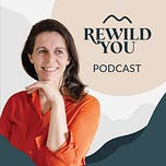 Rewild You with Hannah Rae