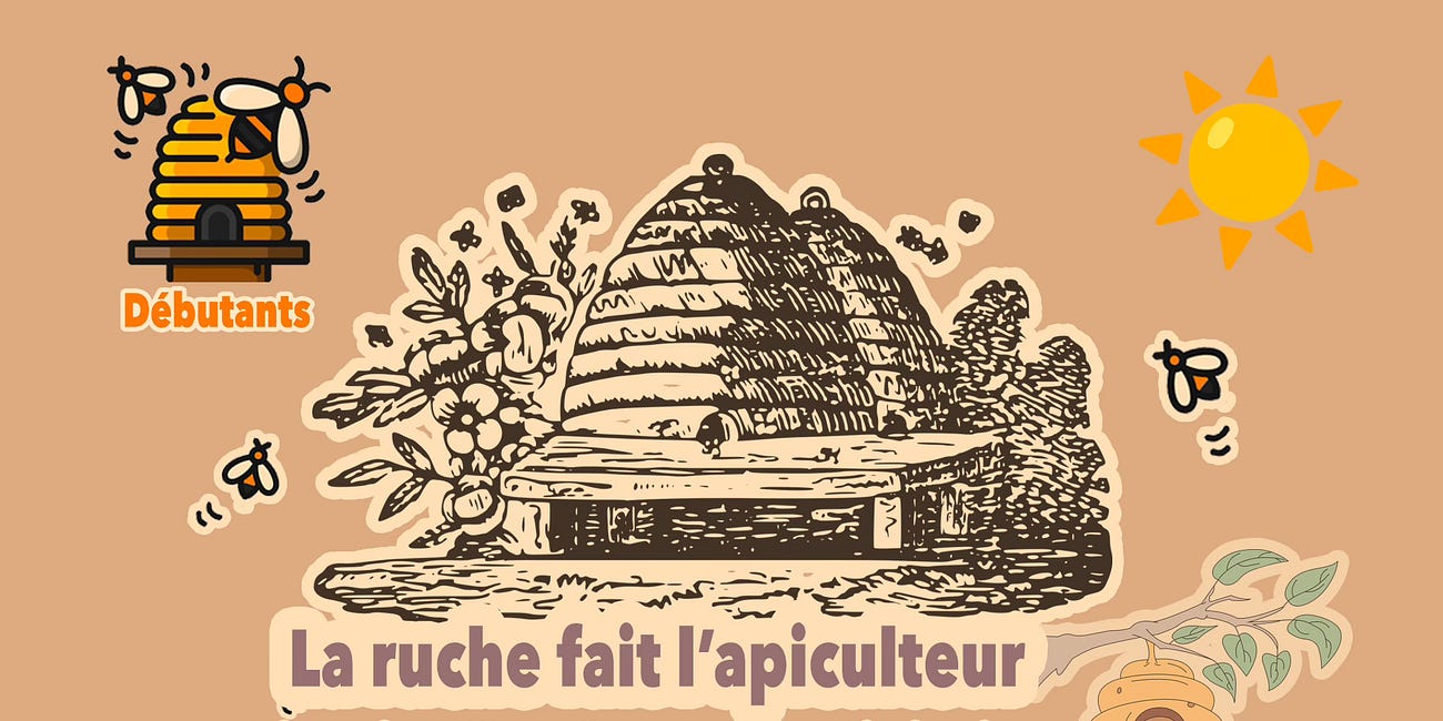 La ruche fait l’apiculteur