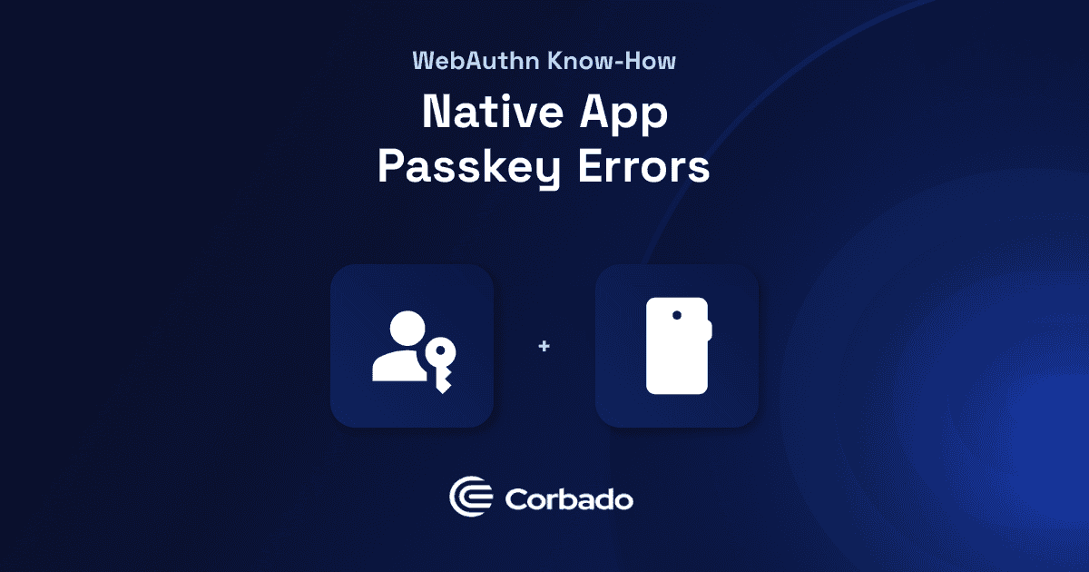 Native App Passkey Errors: Ultimate Overview (2026)