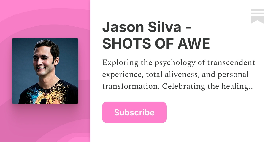 Jason Silva - SHOTS OF AWE | Substack