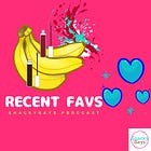 Recent Favs!