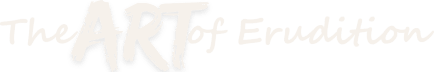 The Art of Erudition