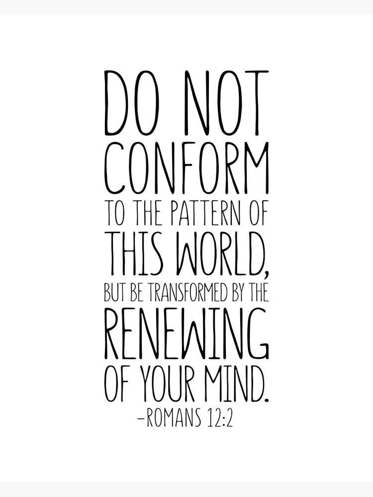 Do Not Conform To The Pattern Of This World, Romans 12:2, Bible Verse,  Scripture Art, Christian Gift | Greeting Card
