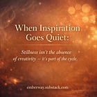 When Inspiration Goes Quiet: What Your Nervous System Is Trying to Say (Guest Post from Dawna Kreis of The Ember Way)
