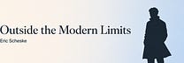 Eric Scheske's Outside Modern Limits