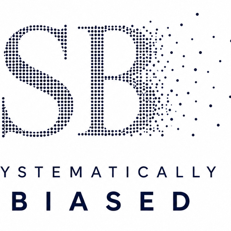 Systematically Biased