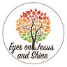 Eyes on Jesus and Shine