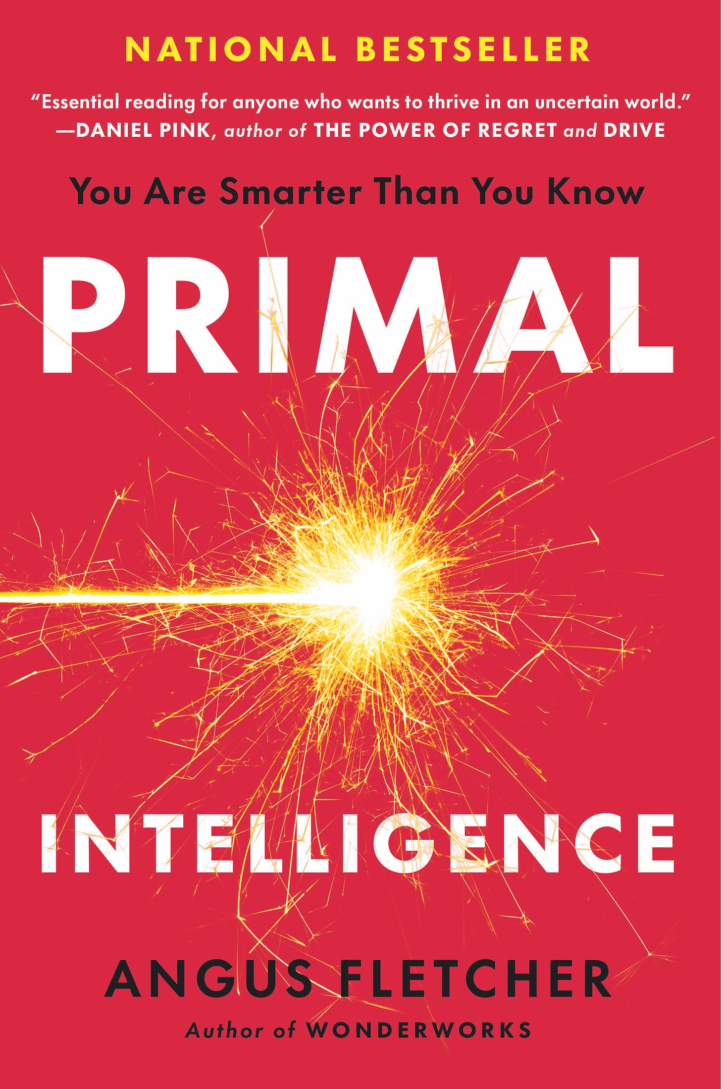 Book cover of "Primal Intelligence" by Angus Fletcher, featuring a bright yellow spark on a red background with bold white and yellow text. Book cover of "Primal Intelligence" by Angus Fletcher, featuring a bright yellow spark on a red background with bold white and yellow text.
