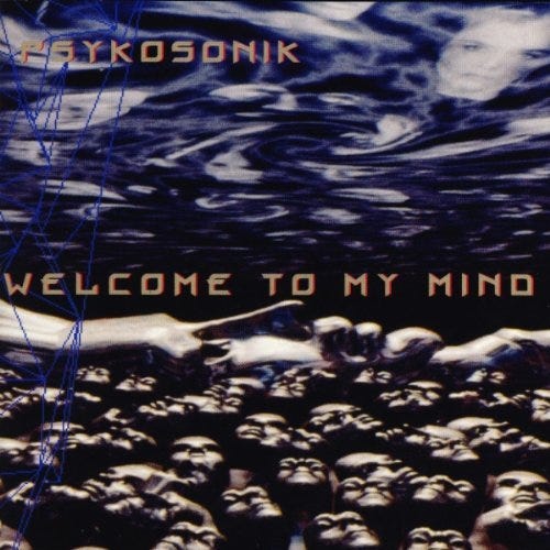Psykosonik - Welcome to My Mind - Amazon.com Music