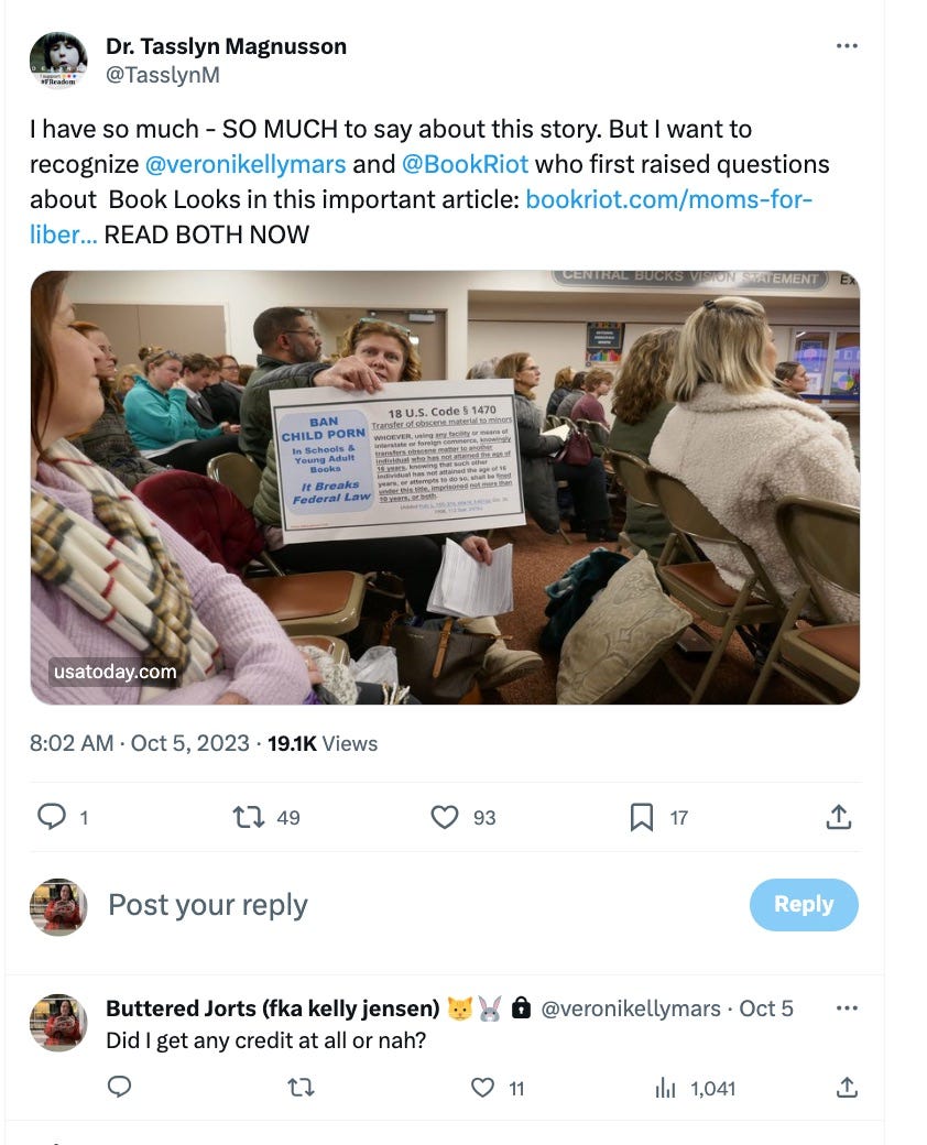 Tweet from Tasslyn Magnusson reading "I have so much - SO MUCH to say about this story. But I want to recognize  @veronikellymars  and  @BookRiot  who first raised questions about  Book Looks in this important article: https://bookriot.com/moms-for-liberty-booklooks/?fbclid=IwAR0kG9sU1lkxUkjME5oTec4ck43wgPwplVPUmEBHT5lQfY6yPc6qeAmbx48 READ BOTH NOW"