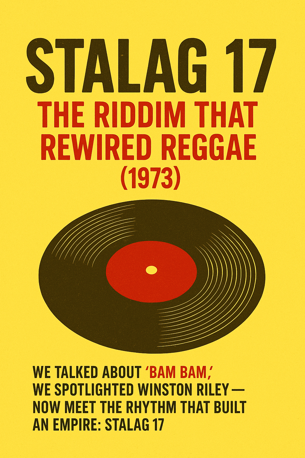Stalag 17: The Riddim That Rewired Reggae - by Dubmatix