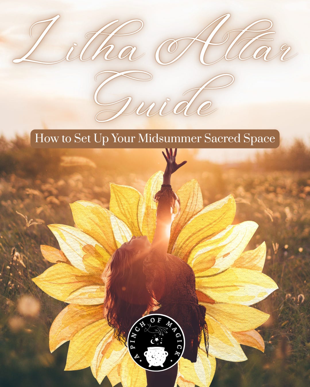 Litha altar guide image for midsummer magic, showing a golden sunlit field, glowing flower petals, and sacred space inspiration from A Pinch of Magick.