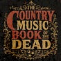The Country Music Book of the Dead