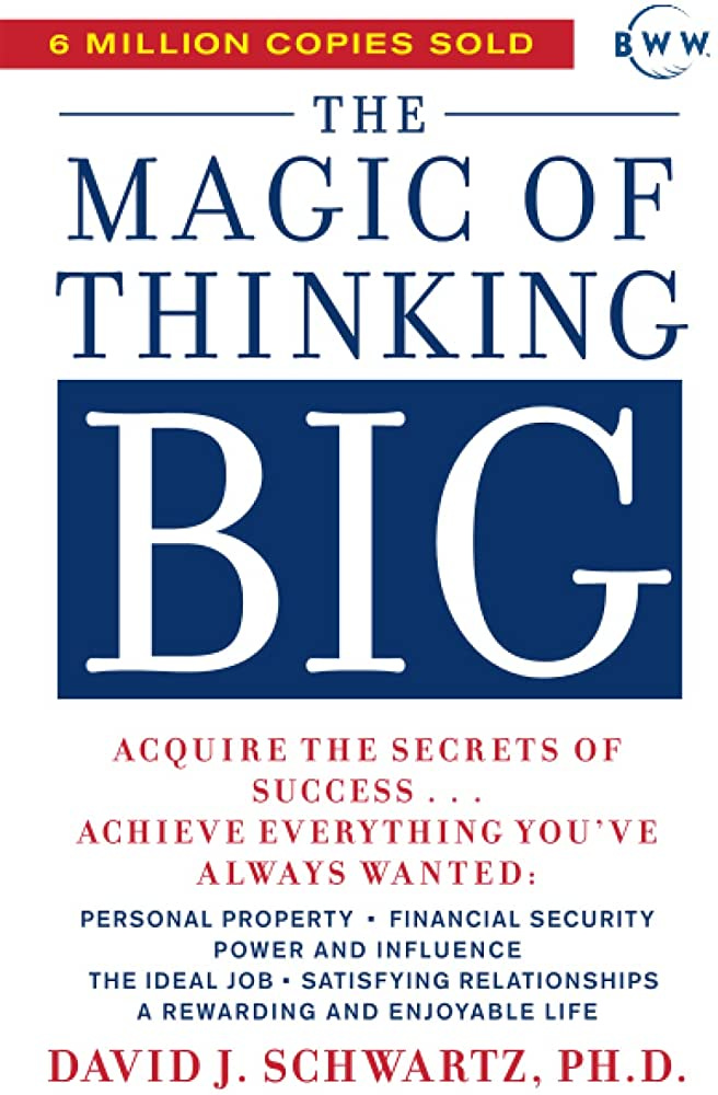 The Magic of Thinking Big: David J. Schwartz: 9780671646783: Amazon.com: Books The Magic of Thinking Big: David J. Schwartz: 9780671646783: Amazon.com: Books