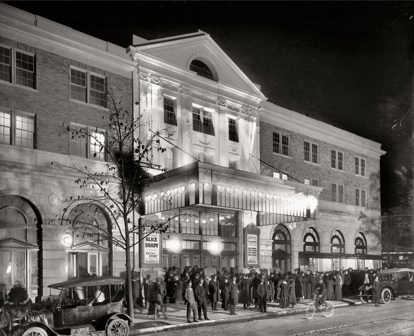  One hundred years ago today ...
October 1917. Washington, D.C. "Knickerbocker Theatre." Harry Crandall's new Knickerbocker cinema at Columbia Road and 18th Street N.W. opened on October 13, 1917, with the historical drama "Betsy Ross," and an appearance by its star, Alice Brady. Less than five years later, 98 moviegoers were killed here when the roof caved in under an accumulation of snow during a blizzard. View full size.
One hundred years ago today ...
October 1917. Washington, D.C. "Knickerbocker Theatre." Harry Crandall's new Knickerbocker cinema at Columbia Road and 18th Street N.W. opened on October 13, 1917, with the historical drama "Betsy Ross," and an appearance by its star, Alice Brady. Less than five years later, 98 moviegoers were killed here when the roof caved in under an accumulation of snow during a blizzard. View full size.