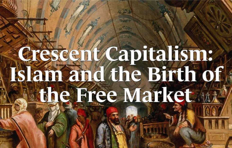 May be an image of 2 people and text that says 'Crescent Capitalism: Islam and the Birth of the Free Market' May be an image of 2 people and text that says 'Crescent Capitalism: Islam and the Birth of the Free Market'