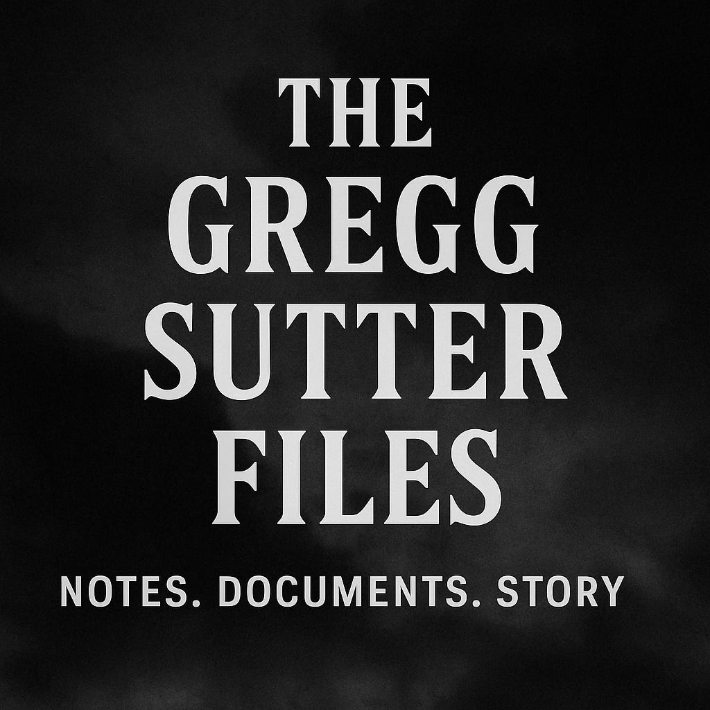 The Gregg Sutter Files
