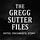 The Gregg Sutter Files