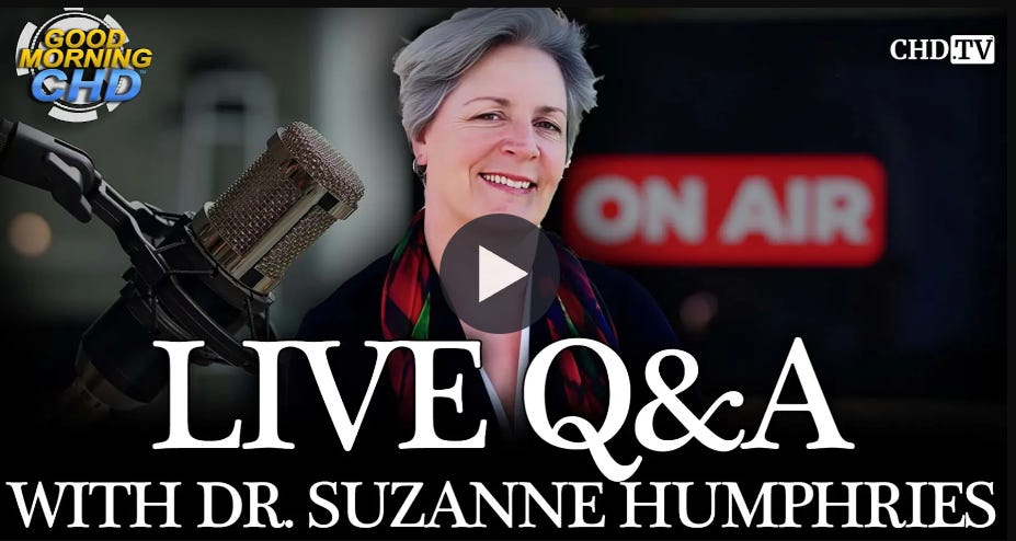 Children’s Health Defense — Live Q&A With Dr. Suzanne Humphries.