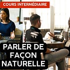 Parler de façon plus idiomatique