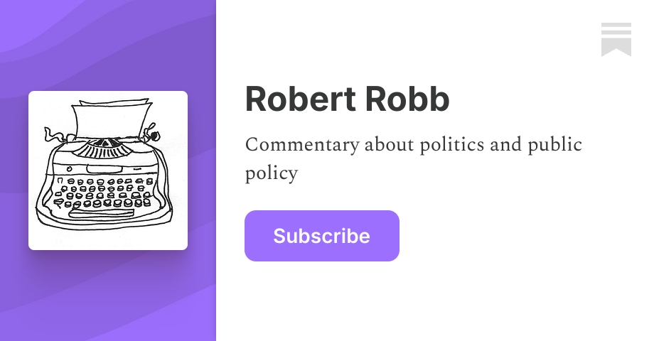 Robert Robb | Substack