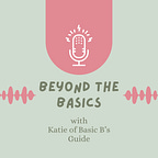 Basic B's Guide