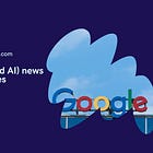 AI and Google updates to know