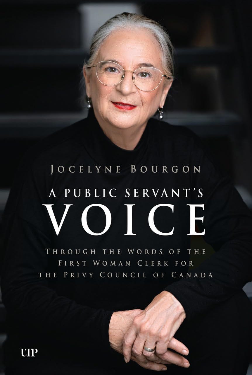 A Public Servant's Voice: Through the Words of the First Woman Clerk of the  Privy Council for Canada: Bourgon, Jocelyne: 9781487574758: Books -  Amazon.ca