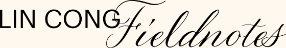 Lin Cong Fieldnotes