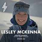 Episode 260: Lesley McKenna - Risk Aesthetic