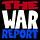THE WAR REPORT