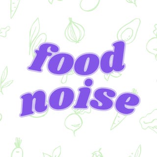 Food Noise