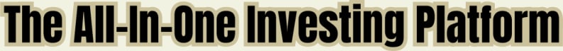 The All-in-One Investing Platform