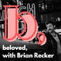 beloved, with Brian Recker