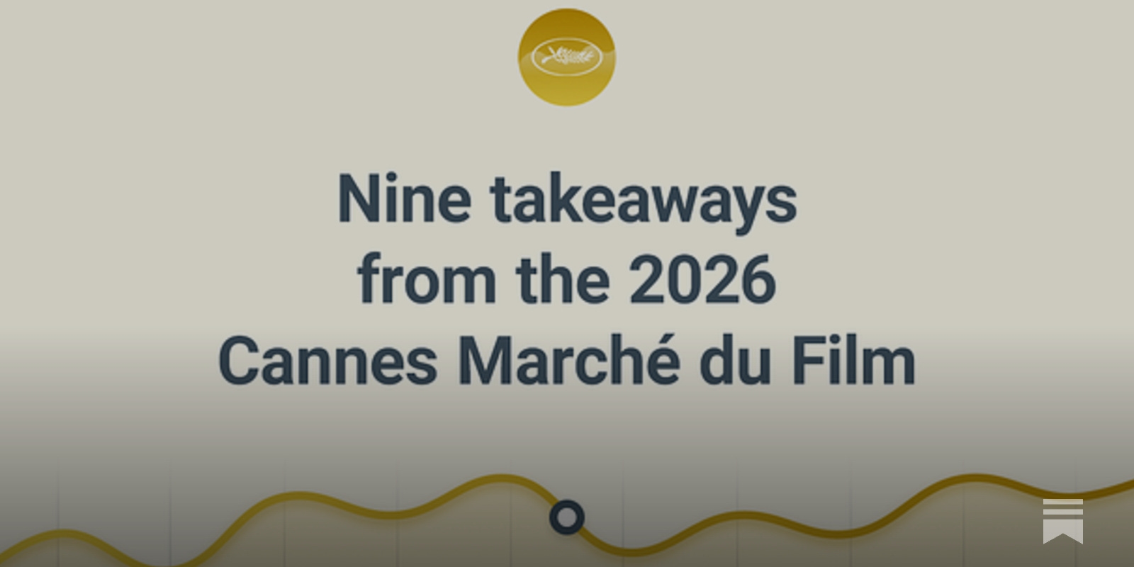 Nine takeaways from the 2026 Cannes Marché du Film