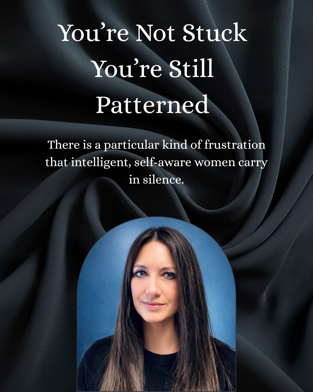 You’re Not Stuck, You’re Still Patterned