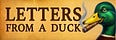 Letters From a Duck by Drake G. Mallard