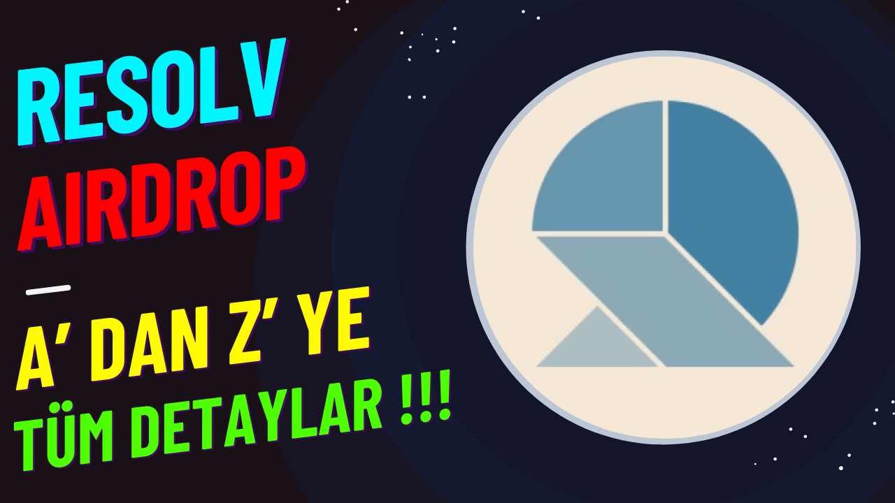 r/kriptoescobar - Resolv Labs Airdrop A'dan Z'ye / Bu Projeden Nasıl 1000'lerce Dolares Alırız !!!