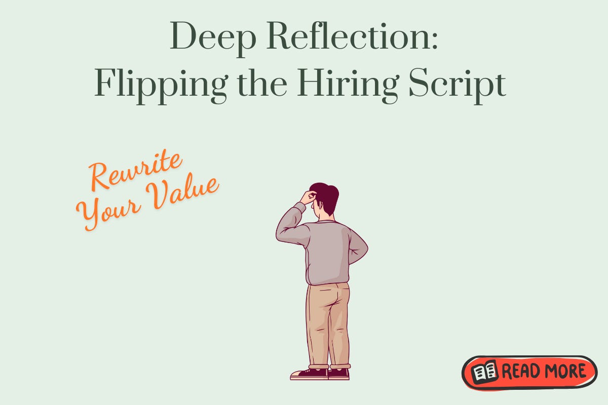 Illustration of a job seeker looking ahead with the text “Deep Reflection: Flipping the Hiring Script” and “Rewrite Your Value.” A call to action encourages bold career strategies. Illustration of a job seeker looking ahead with the text “Deep Reflection: Flipping the Hiring Script” and “Rewrite Your Value.” A call to action encourages bold career strategies.