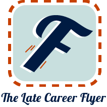 The Late Career "Flyer"