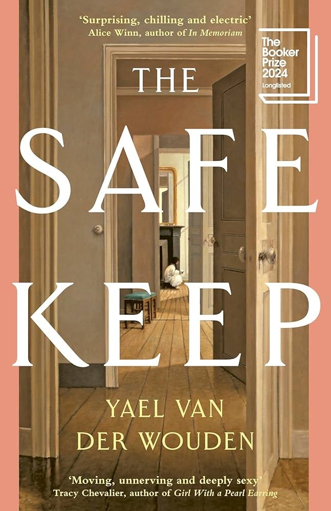 The Safekeep: Booker Prize Shortlisted 2024 The Safekeep: Booker Prize Shortlisted 2024